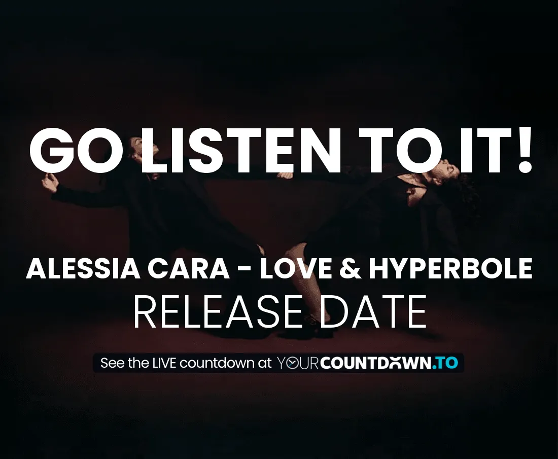 Countdown To Alessia Cara - Love & Hyperbole | Release Date