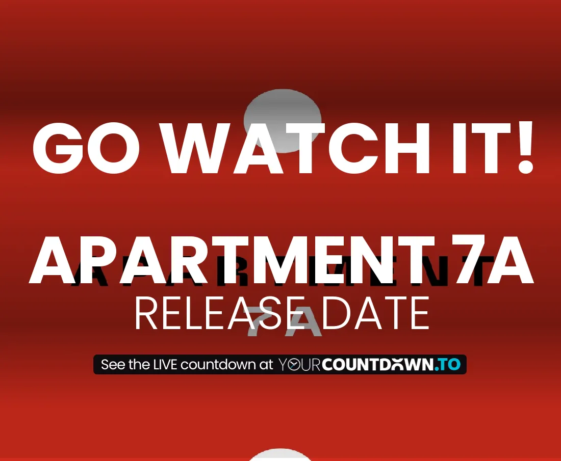 Countdown To Apartment 7A Release Date