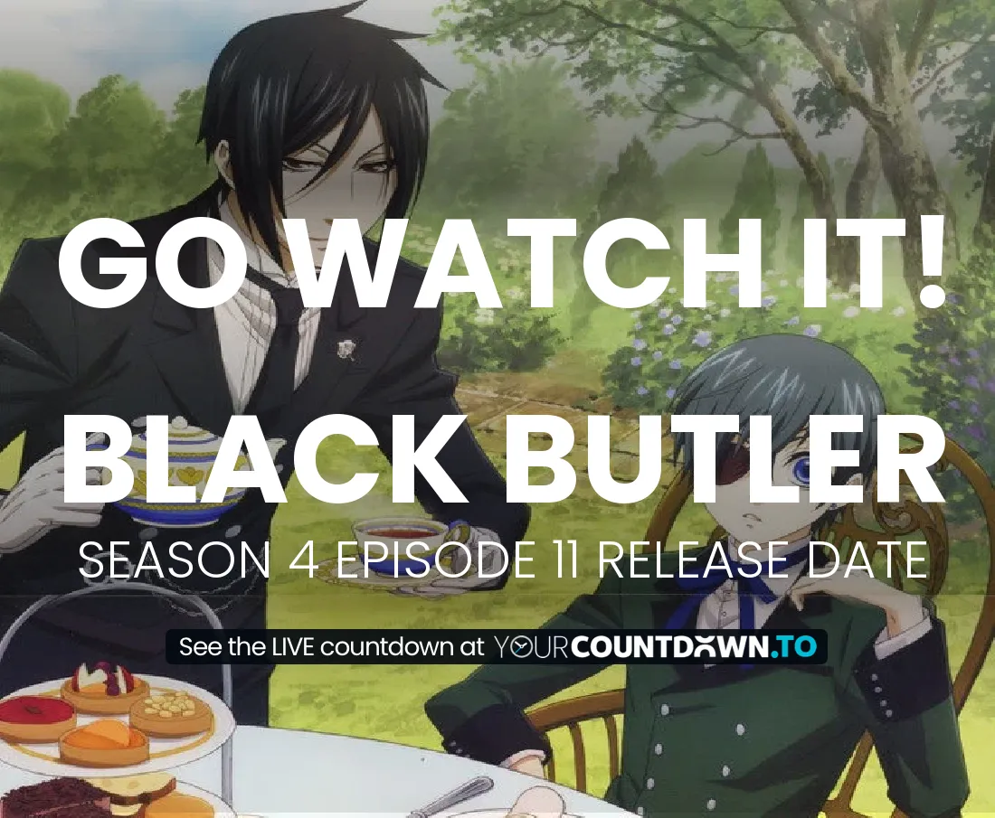 Countdown To Black Butler | Season 4 Episode 11 Release Date