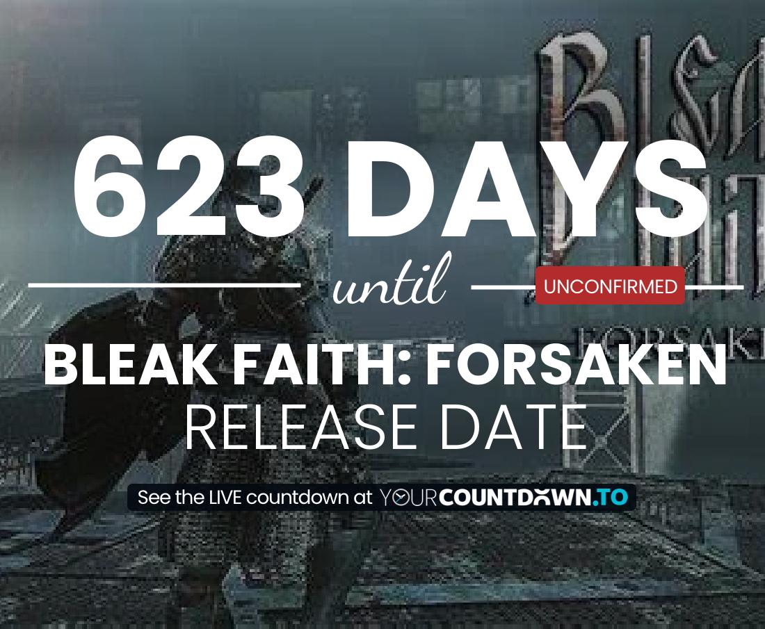 Countdown to Bleak Faith: Forsaken Release Date