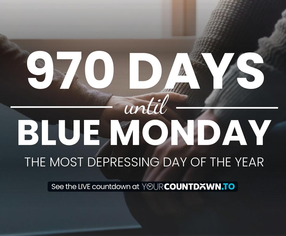 Countdown to Blue Monday The most depressing day of the year