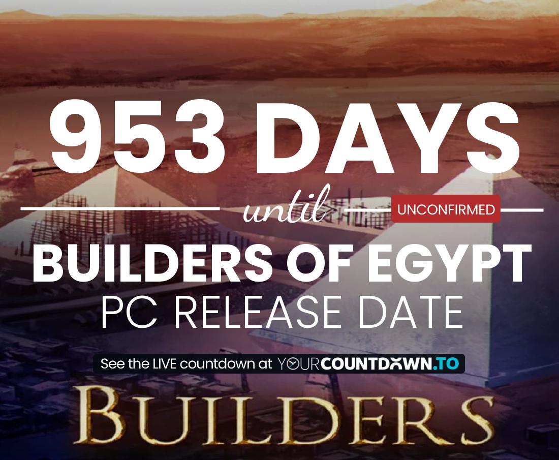 Countdown to Builders Of Egypt PC Release Date