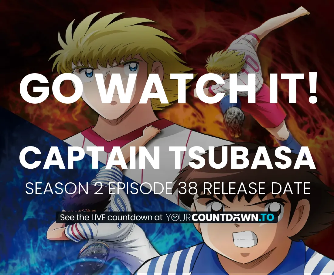 Countdown To Captain Tsubasa | Season 2 Episode 38 Release Date