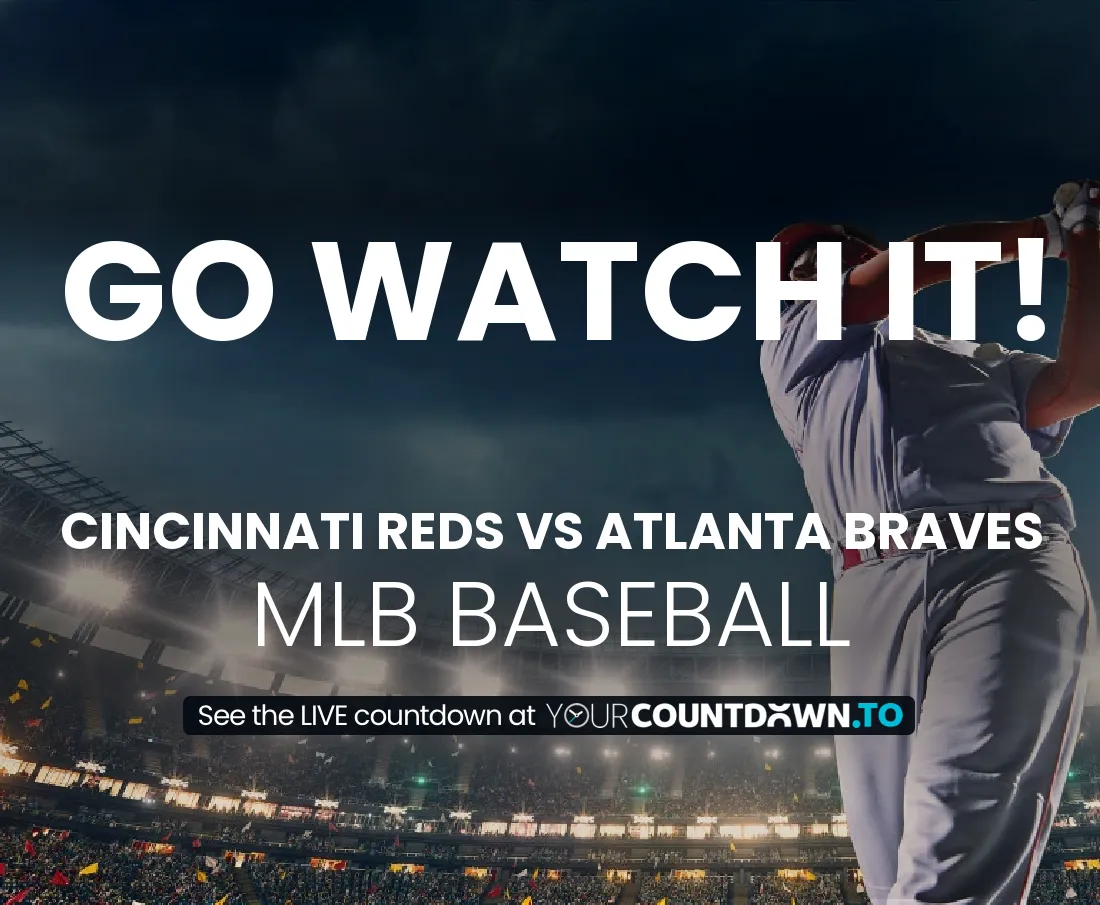 Cincinnati Reds vs Atlanta Braves Countdown 2024 Baseball