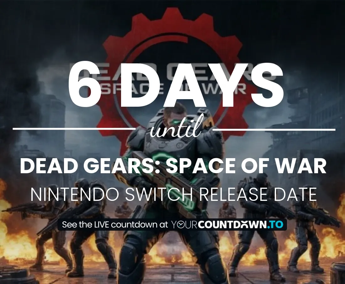 Countdown To Dead Gears: Space of War | Nintendo Switch Release Date