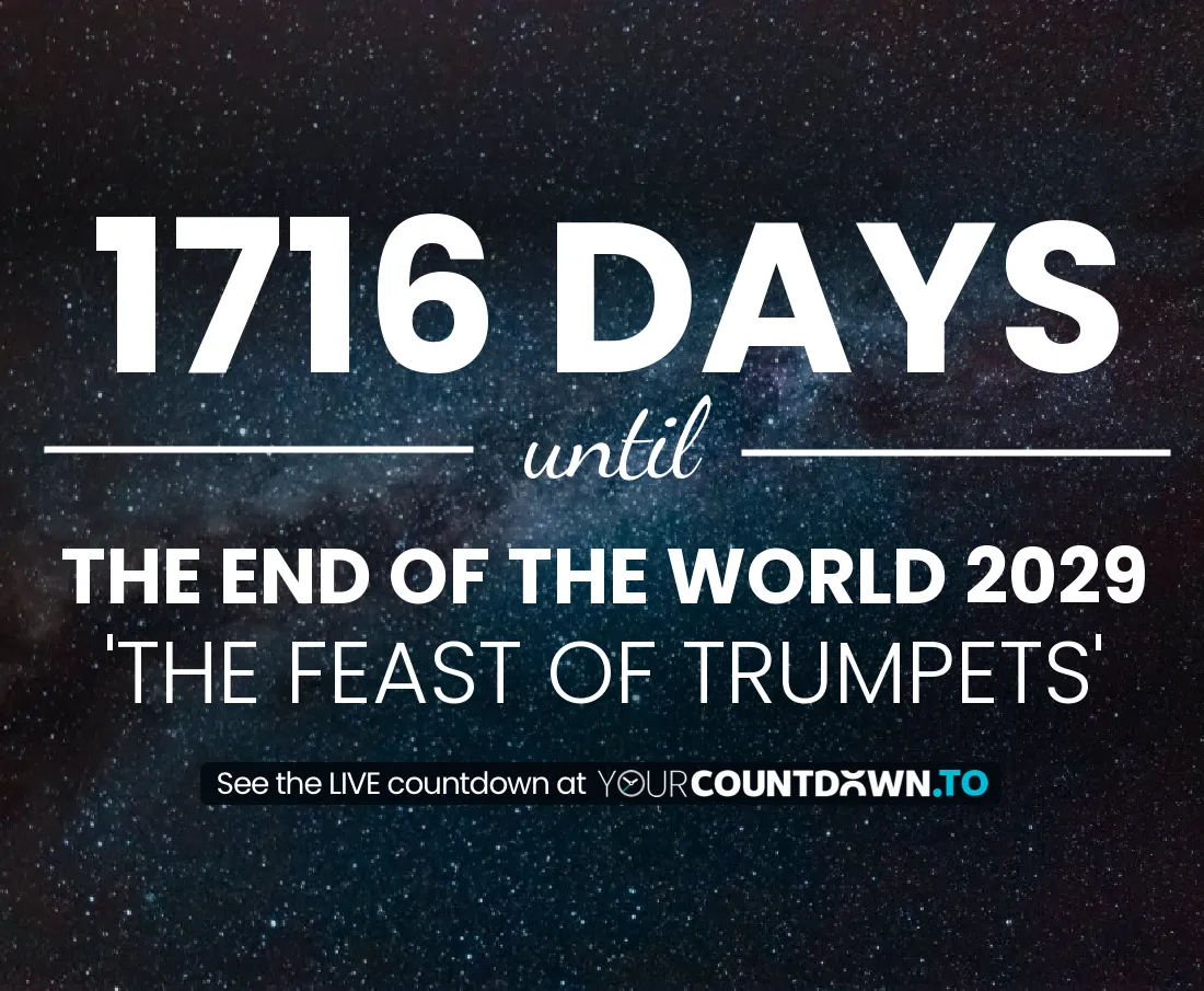 Countdown To The End Of The World 2029 'THE FEAST OF TRUMPETS'