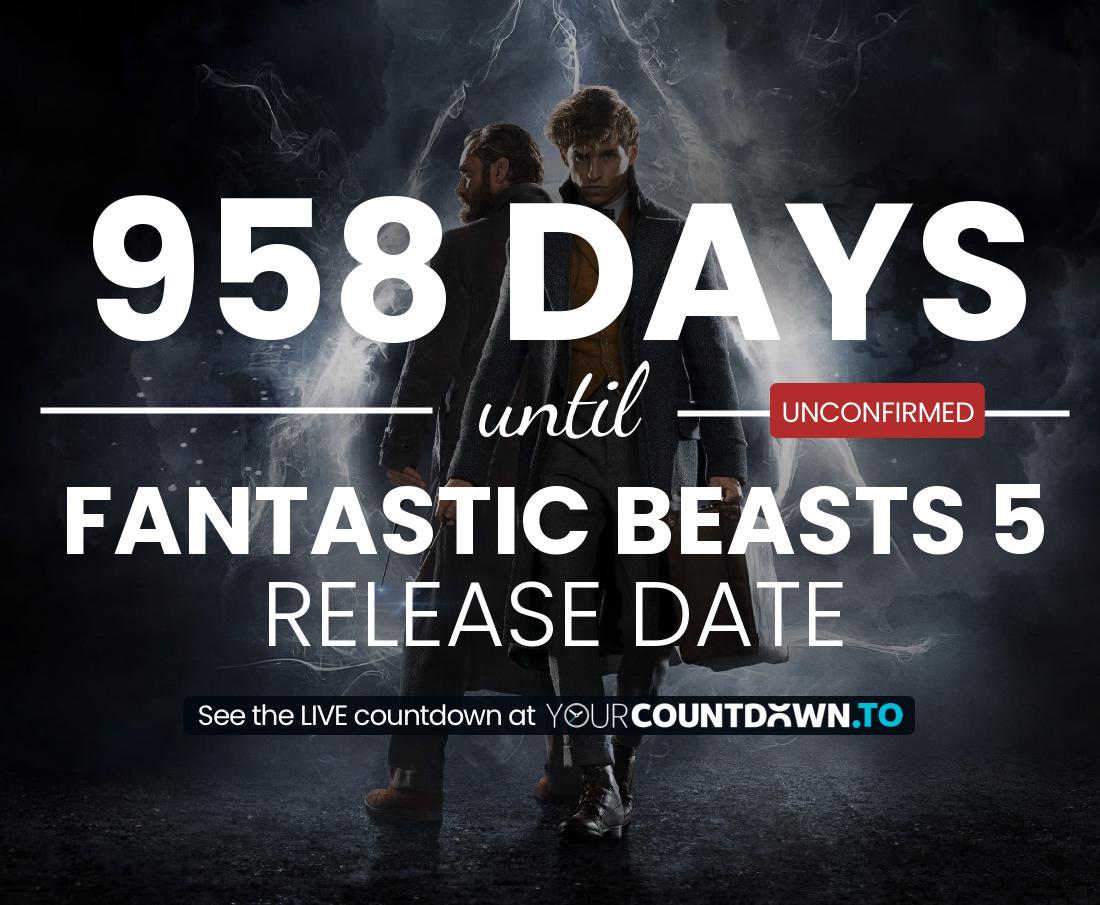 Countdown to Fantastic Beasts 5 Release Date