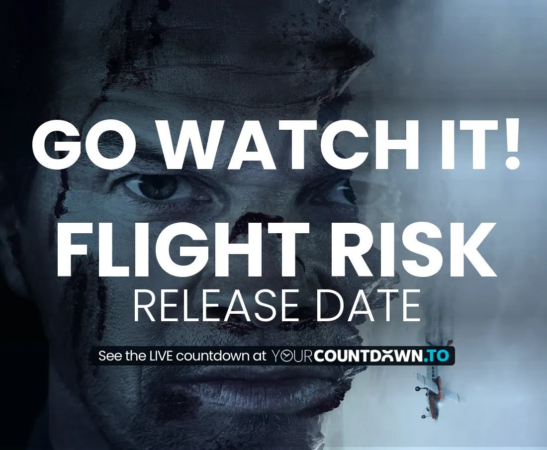 Countdown To Flight Risk Release Date