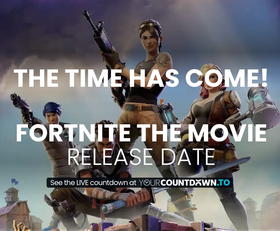 Countdown To Fortnite the Movie | Release Date