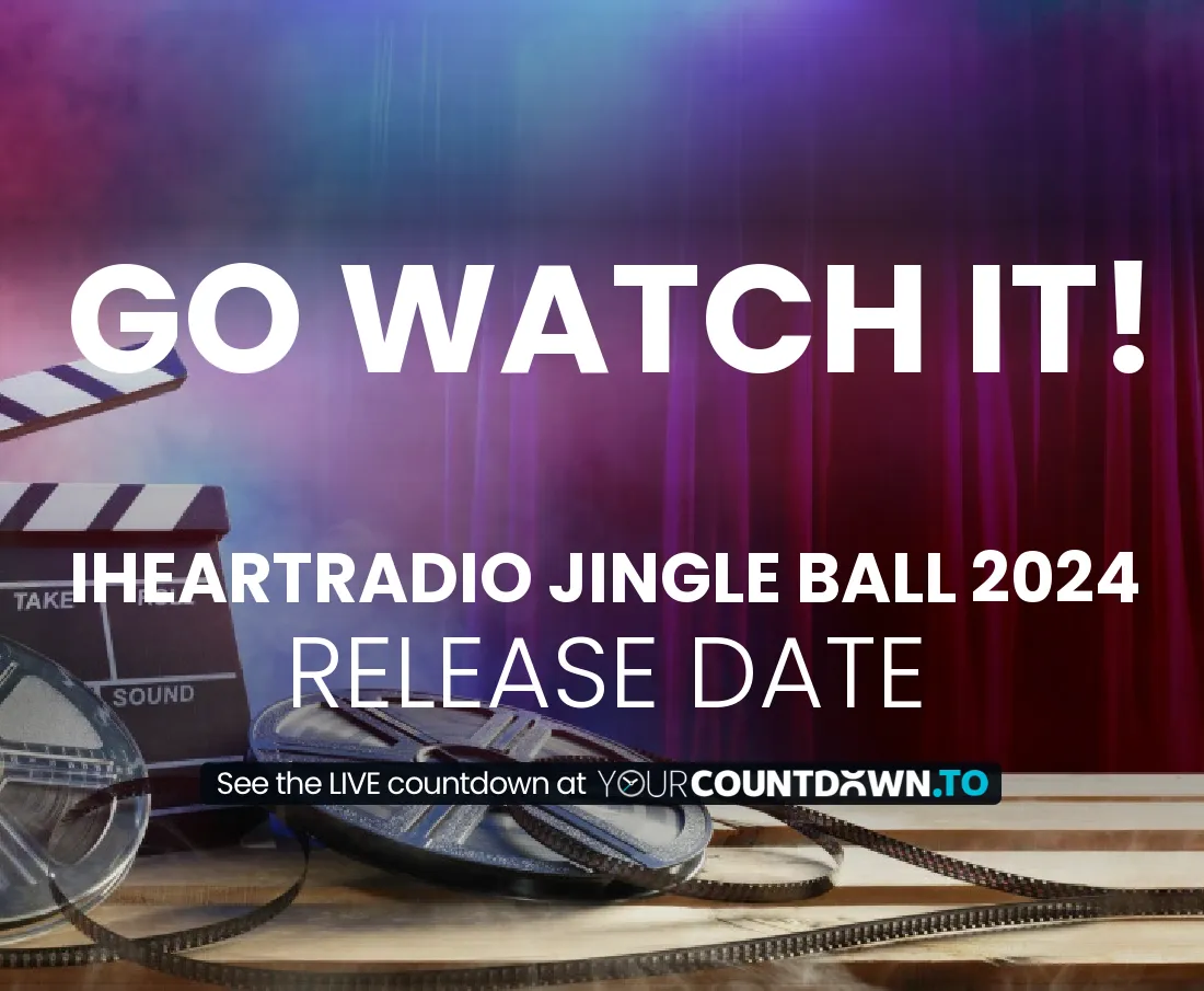 Countdown To iHeartRadio Jingle Ball 2024 Release Date