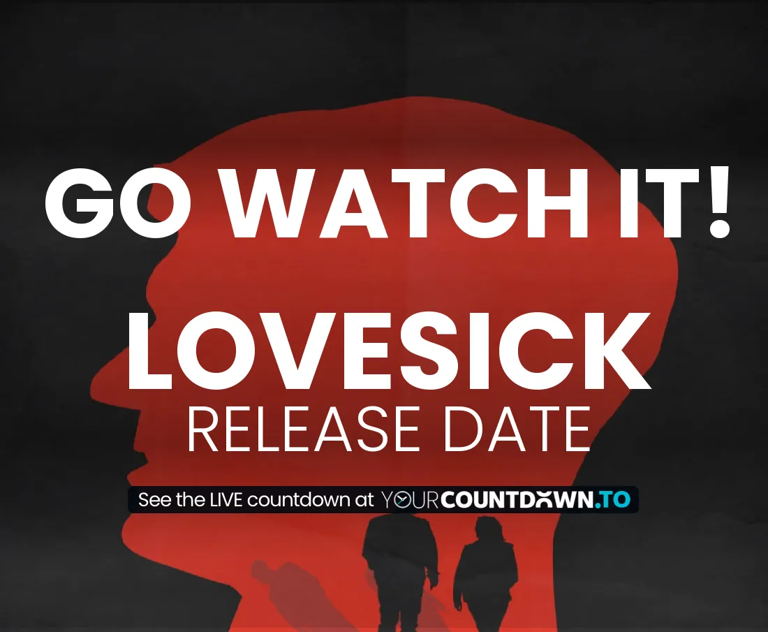 Countdown To Lovesick Release Date