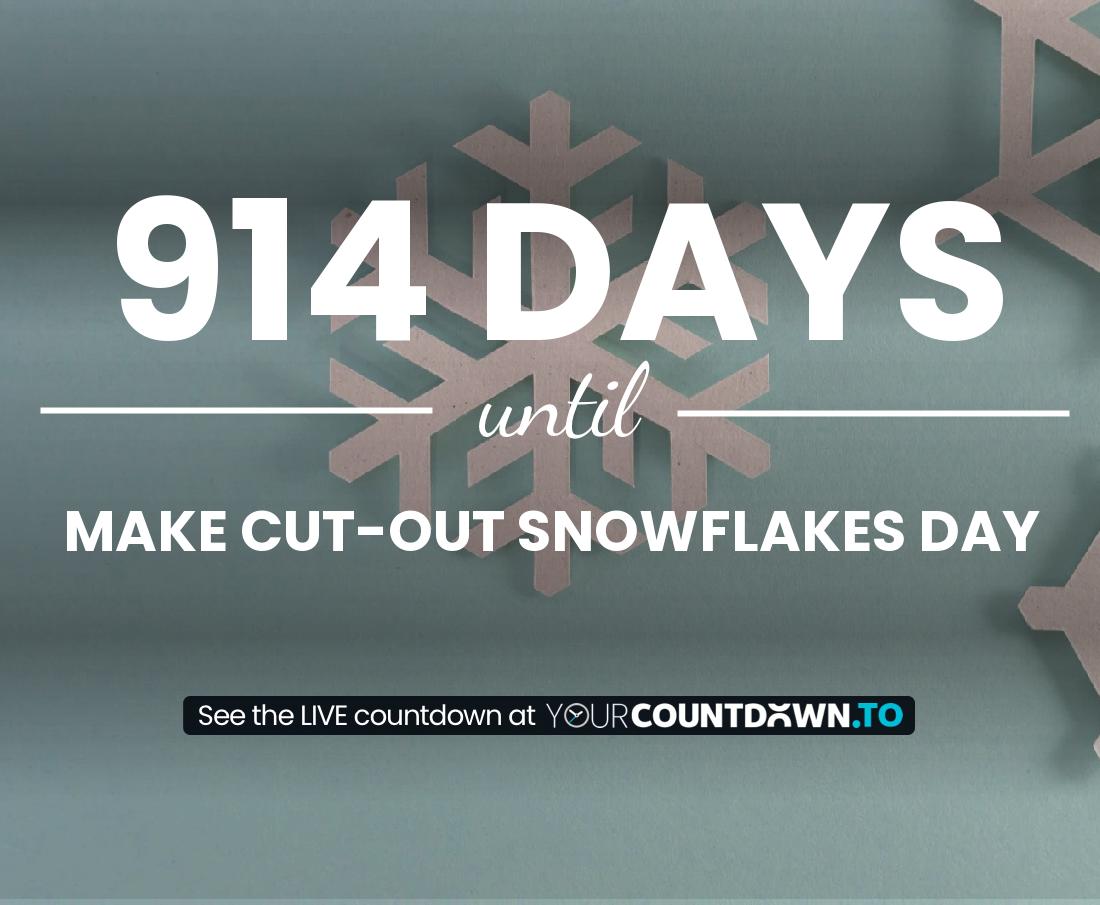 Countdown to Make Cut-out Snowflakes Day
