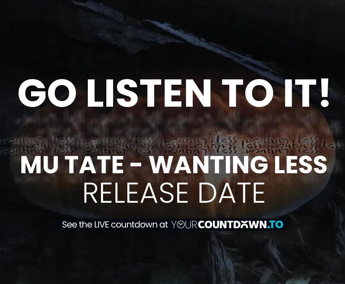 Countdown To mu tate wanting less Release Date