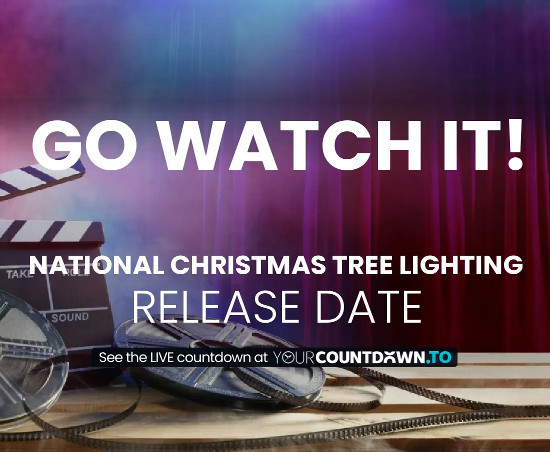 Countdown To National Christmas Tree Lighting 2024 Release Date