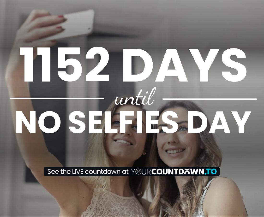 Countdown to No Selfies Day