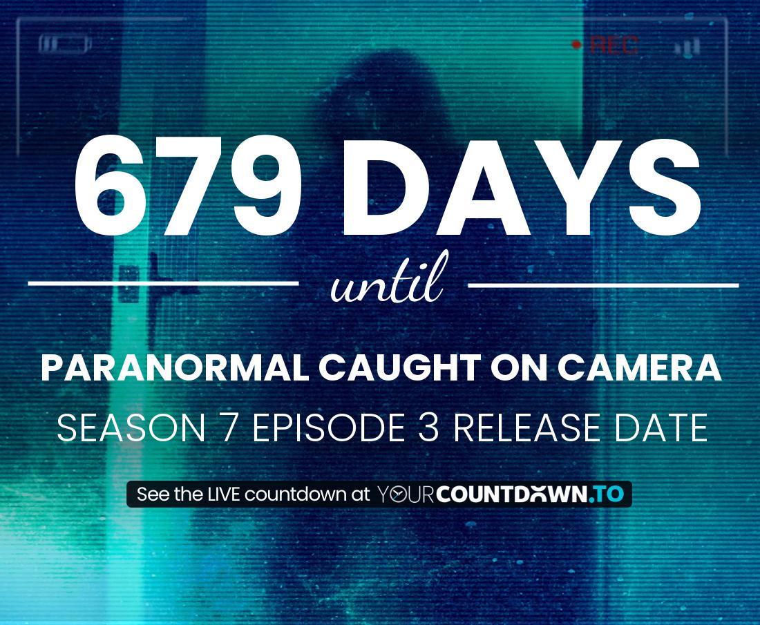Countdown to Paranormal Caught on Camera Season 5 Episode 13 Release Date