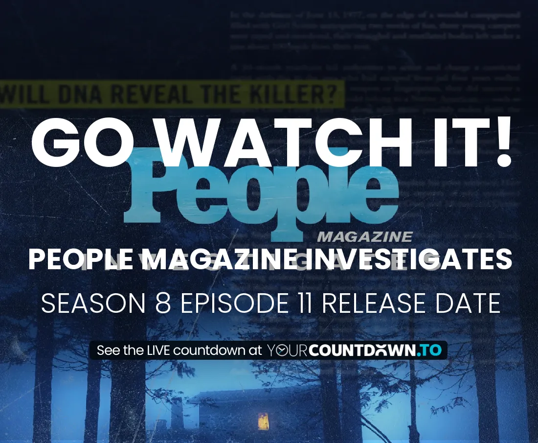 Countdown To People Magazine Investigates Season 8 Episode 3 Release Date