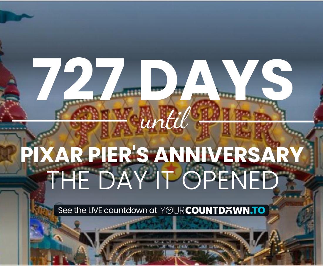 Countdown to Pixar Pier's Anniversary The Day it opened