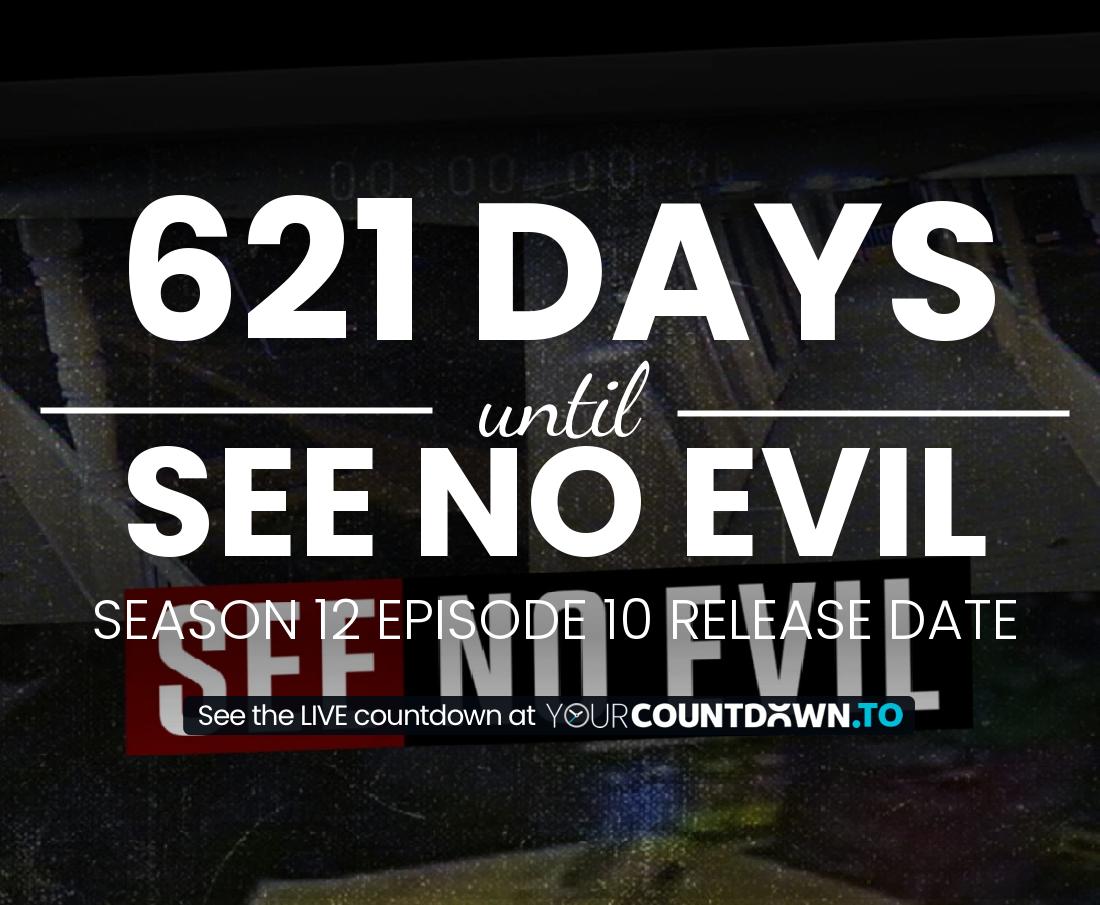 Countdown to See No Evil Season 9 Episode 9 Release Date