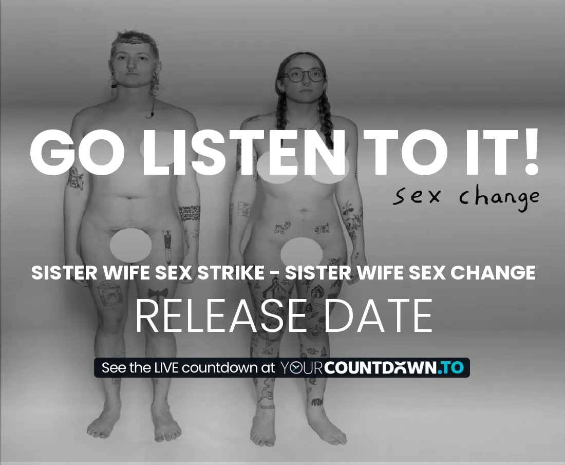 Countdown To Sister Wife Sex Strike - Sister Wife Sex Change | Release Date