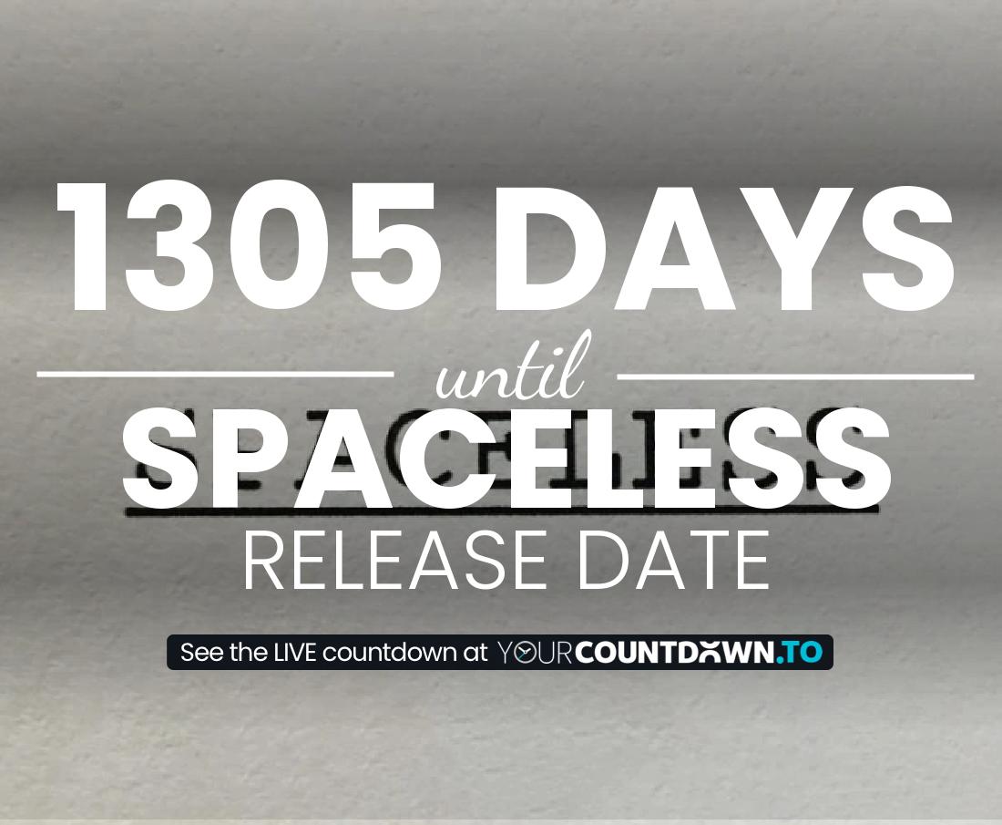 Countdown to Spaceless Release Date