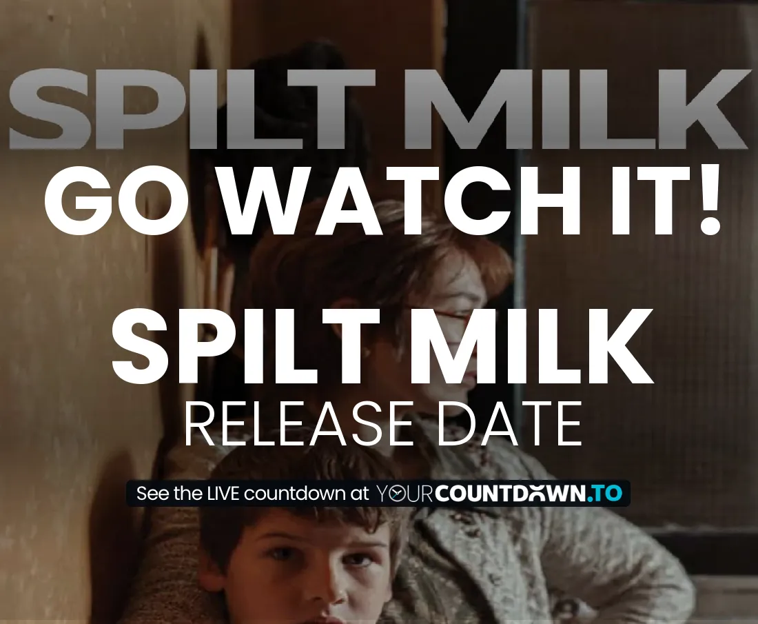 Countdown To Spilt Milk | Release Date