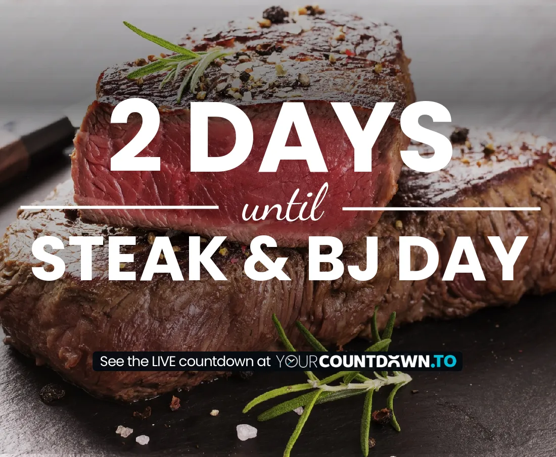 Countdown To Steak & Bj Day