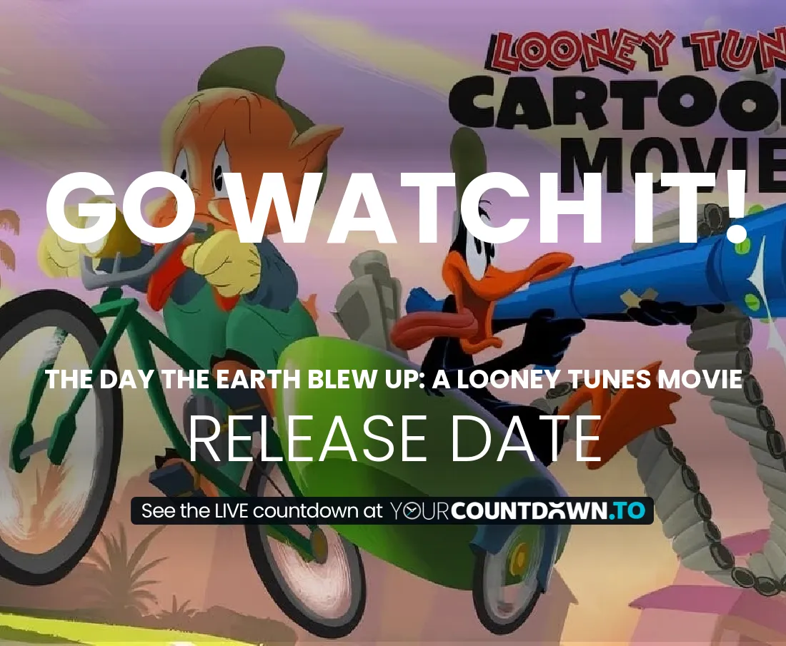 Countdown To The Day The Earth Blew Up: A Looney Tunes Movie | Release Date