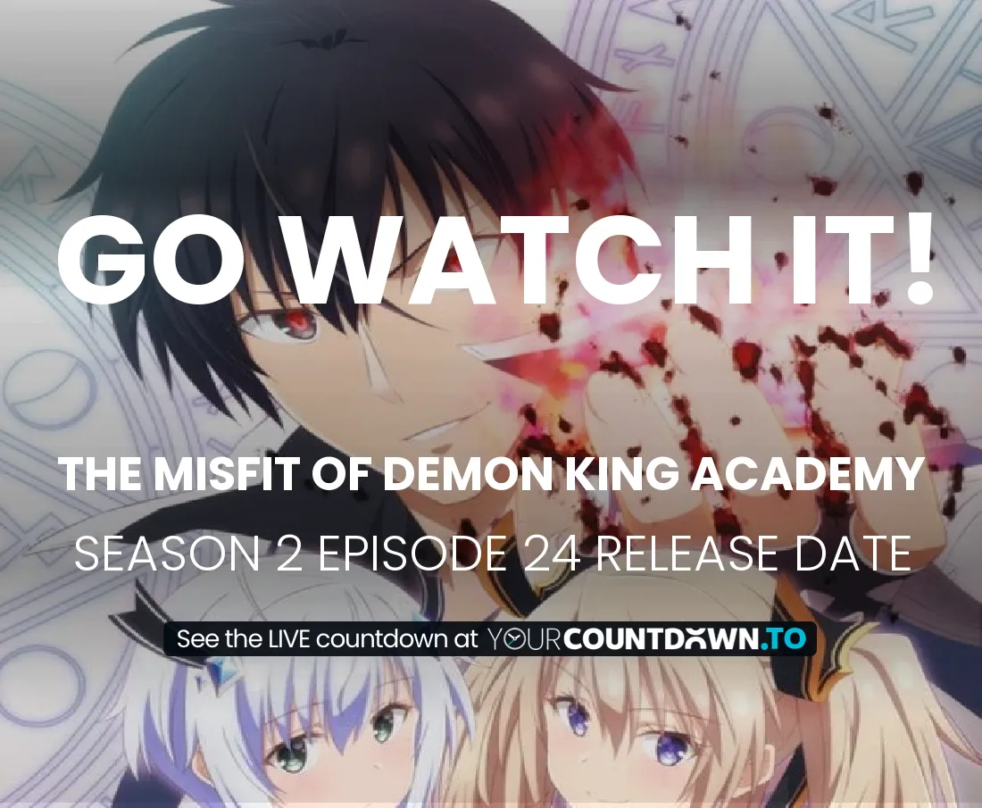 Countdown To The Misfit of Demon King Academy | Season 2 Episode 22 Release  Date