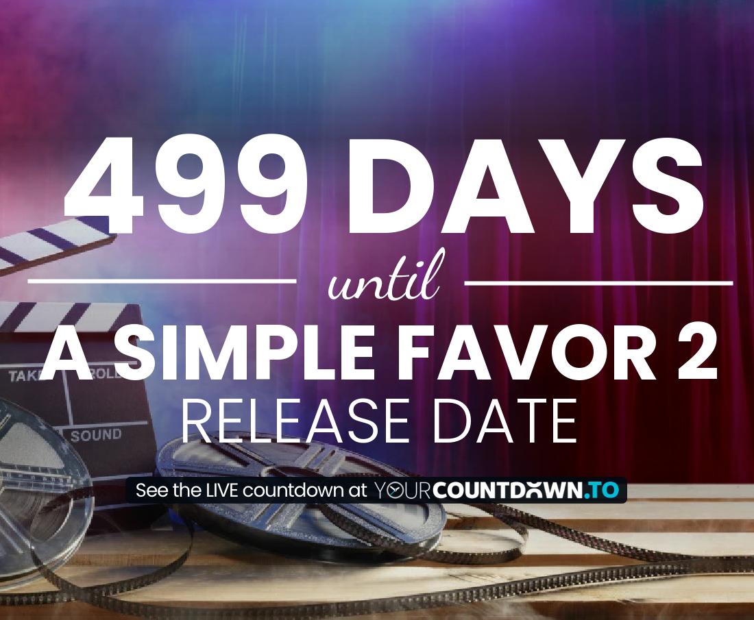 Countdown to A Simple Favor 2 Release Date