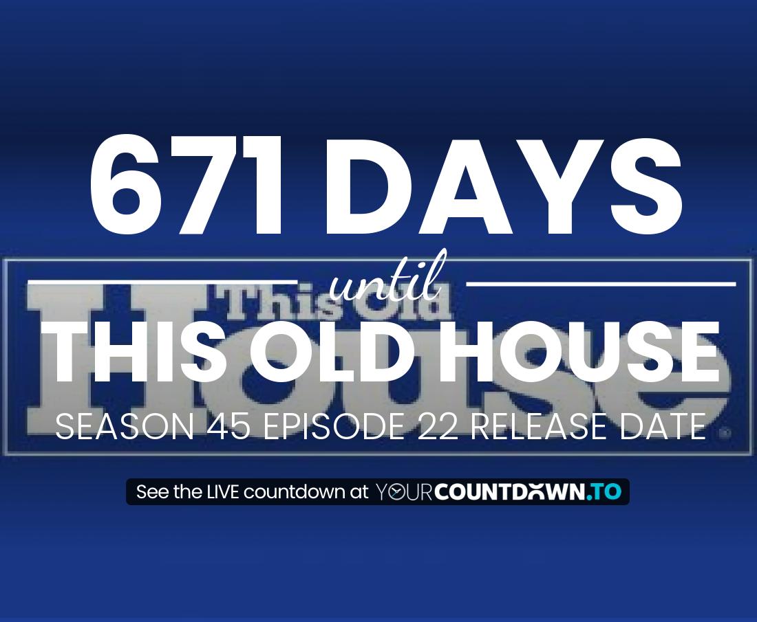 Countdown to This Old House Season 43 Episode 35 Release Date