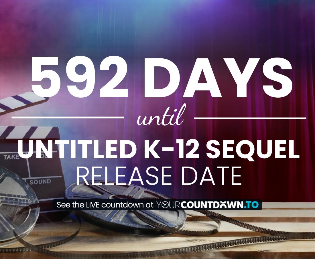 Countdown to Untitled K-12 Sequel Release Date