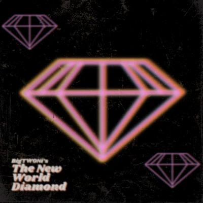 BigTWONeli - The New World Diamond