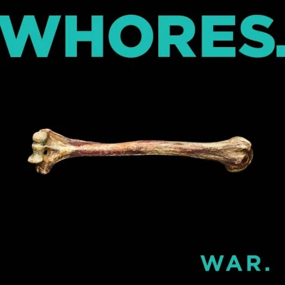Whores. - War