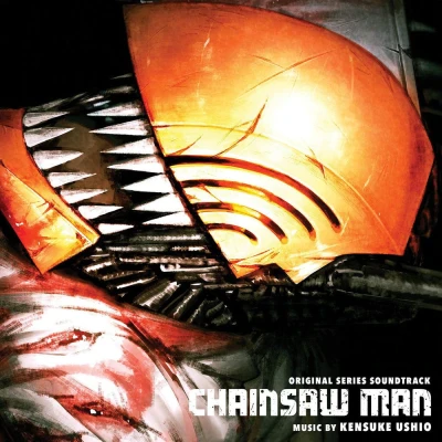 牛尾憲輔 [Kensuke Ushio] - Chainsaw Man (Original Series Soundtrack)