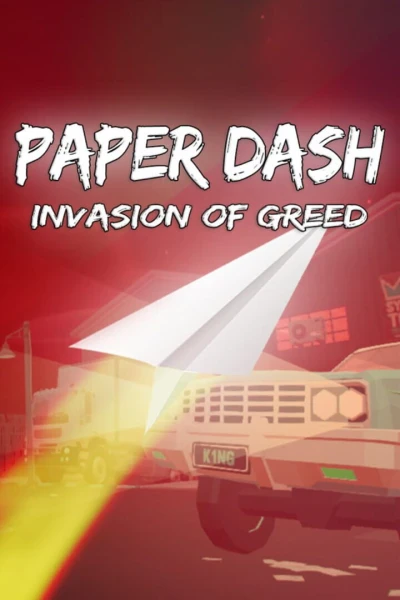 Paper Dash: Invasion of Greed