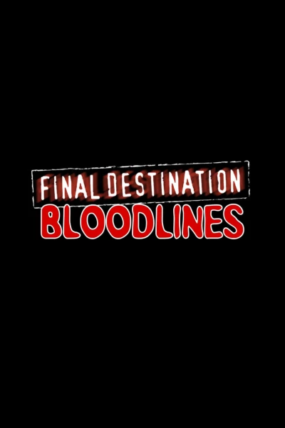 Final Destination: Bloodlines