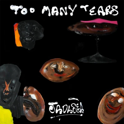Jadasea - Too Many Tears