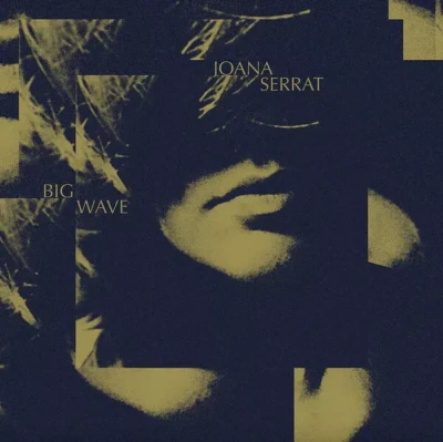 Joana Serrat - Big Wave