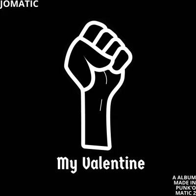 Jomatic - My Valentine (Basement Record)