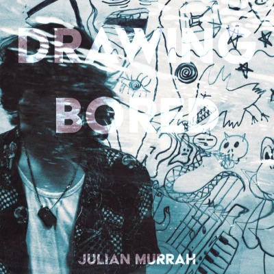 Julian Murrah - Drawing Bored