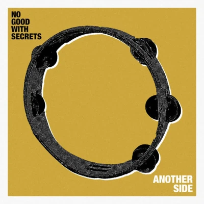 No Good With Secrets - Another Side