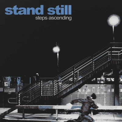 Stand Still - Steps Ascending