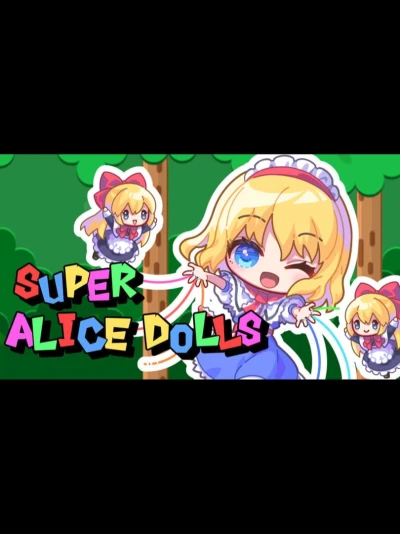 Super Alice Dolls!