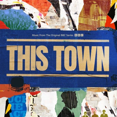 Various Artists - This Town (Music From The Original BBC Series)