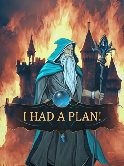 I Had a Plan!