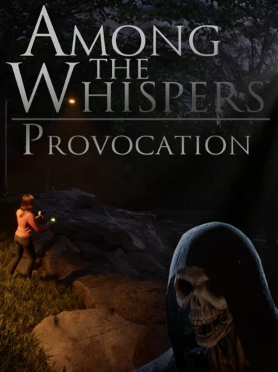 Among The Whispers: Provocation