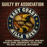East Coast Killa Beez - Guilty By Association