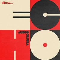 Elbow - Audio Vertigo Echo