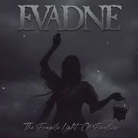 Evadne - The Fragile Light Of Fireflies
